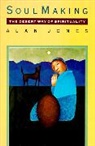 Alan Jones, Alan W Jones, Alan W. Jones - Soul Making