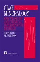 H Repacholi, M H Repacholi, M. H. Repacholi, M.H. Repacholi - Clay Mineralogy: Spectroscopic and Chemical Determinative Methods
