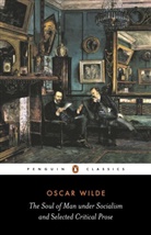 Linda Dowling, Wilde, Oscar Wilde, Lind Dowling, Linda Dowling, Dowling Linda - The Soul of Man under Socialism and Selected Critical Prose