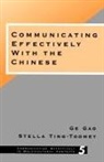 Ge Gao, Gao Ge, Ko Kao, Stella Ting-Toomey, Ting-Toomey Stella - Communicating Effectively with the Chinese