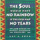 Guy Zona, Guy A. Zona, Zona Guy - Soul Would Have No Rainbow if the Eyes Had No Tears