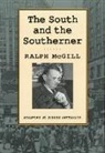 Ralph McGill, Ralph Patterson Mcgill, Eugene Patterson - South and the Southerner