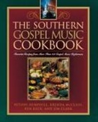 Bethni Hemphill, Brenda McClain, Ken Beck, Beck Ken, Jim A Clark - The Southern Gospel Music Cookbook