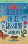 Adrienne, Adrienne Adrienne - Spanish in 32 Lessons