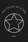 Seth - The Occult Art of War