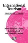 Marie-Francoise Allcock Lanfant, John B Allcock, John B. Allcock, Edward M Bruner, Edward M. Bruner, Marie-Fancoise Lanfant... - International Tourism