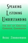 Heinz Zimmermann, ZIMMERMANN HEINZ - Speaking, Listening, Understanding