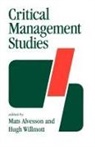 Mats Alvesson, Mats Willmott Alvesson, Mats Alvesson, Hugh Willmott, Willmott Hugh - Critical Management Studies