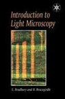 Bracegirdle, B. Bracegirdle, Brian Bracegirdle, Dr Brian Bracegirdle, Bracegirdle Brian, H S M Bradbury... - Introduction to Light Microscopy