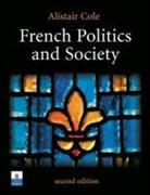 Alistair Cole - French Politics and Society