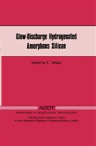 K Tanaka, K. Tanaka - Glow-Discharge Hydrogenated Amorphous Silicon