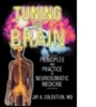 Jay Goldstein, Jay A. Goldstein, Goldstein Jay - Tuning the Brain