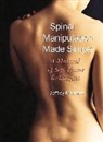 Kelley Kirkpatrick, Jeffrey Maitland, Kelley Kirkpatrick - Spinal Manipulation Made Simple