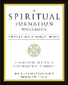 Ri Foster, Richard J Foster, Richard J. Foster, James Bryan Smith - A Spiritual Formation Workbook - Revised edition