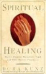 Dora Kunz, Lorenz Books, Dora Kunz - Spiritual Healing