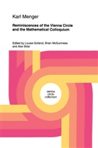 Karl Menger, F McGuinness, B F McGuinness, L. Golland, Louise Golland, B. F. McGuinness... - Reminiscences of the Vienna Circle and the Mathematical Colloquium