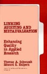Thomas A. Schwandt, Thomas A. Halpern Schwandt, Edward S. Halpern, Thomas A. Schwandt - Linking Auditing and Meta-Evaluation
