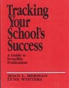 Joan L Herman, Joan L. Herman, Joan L. Winters Herman, HERMAN JOAN L WINTERS LYNN S, Lynn Winters, Lynn S Winters... - Tracking Your School''s Success