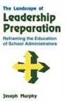 Joseph Murphy, Joseph F. Murphy, MURPHY JOSEPH F - Landscape of Leadership Preparation