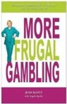 Jean Scott, Angela Sparks - More Frugal Gambling