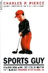 Charles Pierce, Charles P. Pierce, Pierce Charles - Sports Guy