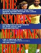 Lyle Micheli, Lyle J. Micheli - Sports medicine bible