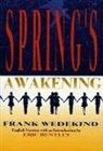Frank Wedekind, Frank/ Bentley Wedekind, Eric Bentley - Spring's Awakening