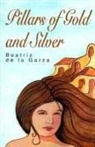 Beatriz De La Garza, Beatriz de La Garza - Pillars of Gold and Silver