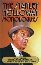 Stanley Holloway, Michael Marshall, Marshall Michael, Bill Tidy, Michael Marshall - The Stanley Holloway Monologues