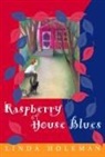 Linda Holeman, Holeman Linda - Raspberry House Blues