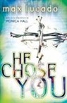 Max Lucado - He Chose You