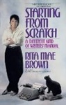 Mae Brown, R. Brown, Rita Mae Brown, Brown Rita Mae - Starting from Scratch