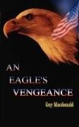 Guy Macdonald - An Eagle's Vengeance