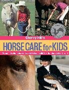 Cherry Hill - Cherry Hill's Horse Care for Kids