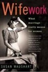 Maushart, Susan Maushart - Wifework