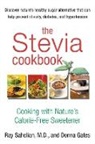 Donna Gates, Donna (Donna Gates) Gates, Ray Sahelian, Roy (Roy Sahelian) Sahelian - The Stevia Cookbook