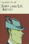 P G Wodehouse, P. G. Wodehouse, P.G. Wodehouse - Stiff Upper Lip, Jeeves