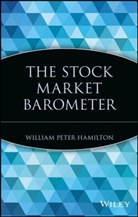 E. Hamilton, William P. Hamilton, William Peter Hamilton, William Peter Marketplace Books Hamilton, Wp Hamilton, Hamilton William Peter... - Stock Market Barometer