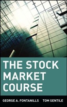 George Fontanills, George A. Fontanills, Tom Gentile - The Stock Market Course