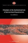 C F Amerasinghe, C. F. Amerasinghe, Chittharanjan Felix Amerasinghe - Principles of the Institutional Law of International Organizations