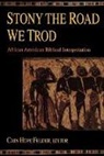 Cain Hope Felder, Cain Hope (EDT) Felder, Cain Hope Felder - Stony the Road We Trod