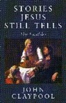 John Claypool, John R. Claypool, Claypool John - Stories Jesus Still Tells