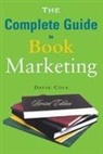 David Cole - The Complete Guide to Book Marketing