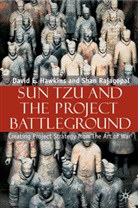 D. Hawkins, David Hawkins, David E Hawkins, David E. Hawkins, S Rajagopal, S. Rajagopal... - Sun Tzu and the Project Battleground