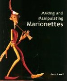 David Currell, Currell David - Making And Manipulating Marionettes