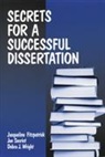 Jacqueline Fitzpatrick, Jacqueline Secrist Fitzpatrick, Jan Secrist, Jan Fitzpatrick Secrist, Debra Wright, Debra J Wright... - Secrets for a Successful Dissertation