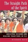 Renee S. Katz, Richard Katz - The Straight Path of the Spirit