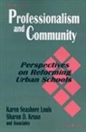 Sharon Kruse, Sharon D Ph D Kruse, Sharon D. Kruse, Sharon D. PH. D . Kruse, Sharon D. Ph. D. Kruse, Karen S. Louis... - Professionalism and Community