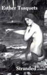 Ester Tusquets, Esther Tusquets - Stranded