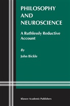 J Bickle, J. Bickle, John Bickle - Philosophy and Neuroscience